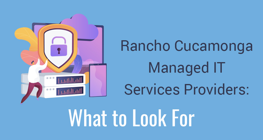 Read on and learn how small businesses in Rancho Cucamonga can benefit from managed IT services and how they can find the right local provider for their business needs.